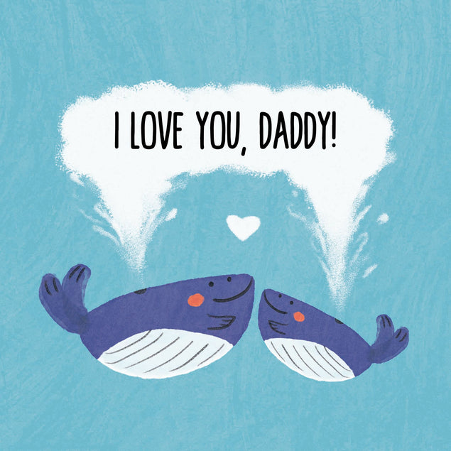 I Love You Dad Whales Card