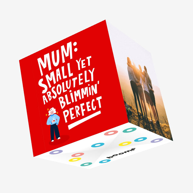 Mum Small Yet Absolutely Blimmin Perfect Mother's Day Confetti-exploding Greetings Card