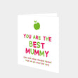 You Are The Best Mummy Card