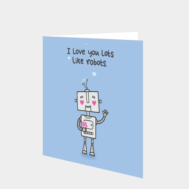 Love You Lots Like Robots Card