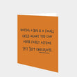 Never Assume It's Just Chocolate Card