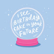 Birthday Cake Future Card