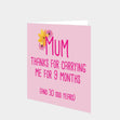 Mum, Thanks For Carrying Me Card