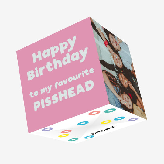 Happy Birthday To My Favourite Pisshead Confetti-exploding Greetings Card