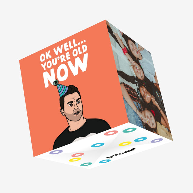 You're Old Now Confetti-exploding Greetings Card