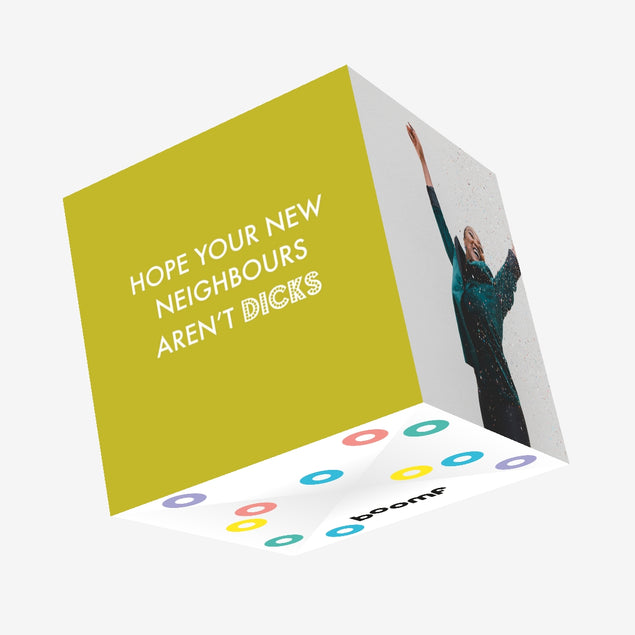 Hope Your New Neighbours Aren't Dicks Confetti-exploding Greetings Card