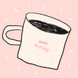 Coffee Lover Mug Hug Birthday Card - 1