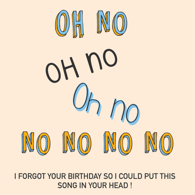 Belated Birthday Card Oh No Song  - 1