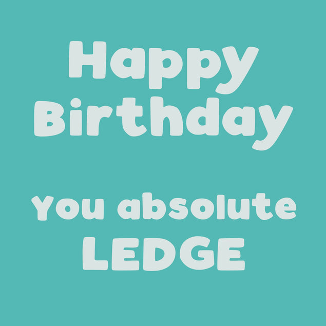 Happy Birthday You Ledge Card