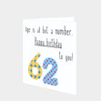 Happy 62nd Birthday To You! Card