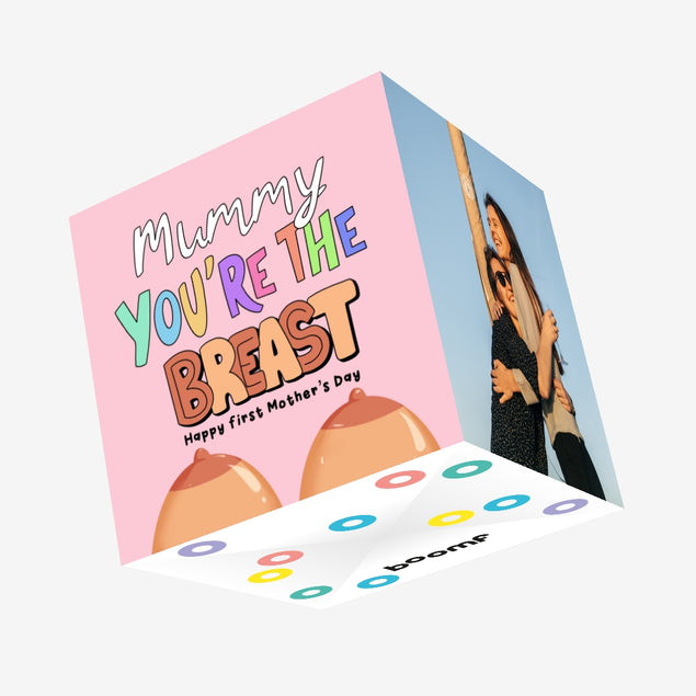 Happy First Mother's Day Mummy You Are The Breast Confetti-exploding Greetings Card