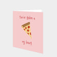 Pizza My Heart Card