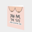 You Are The Tits 1 Card