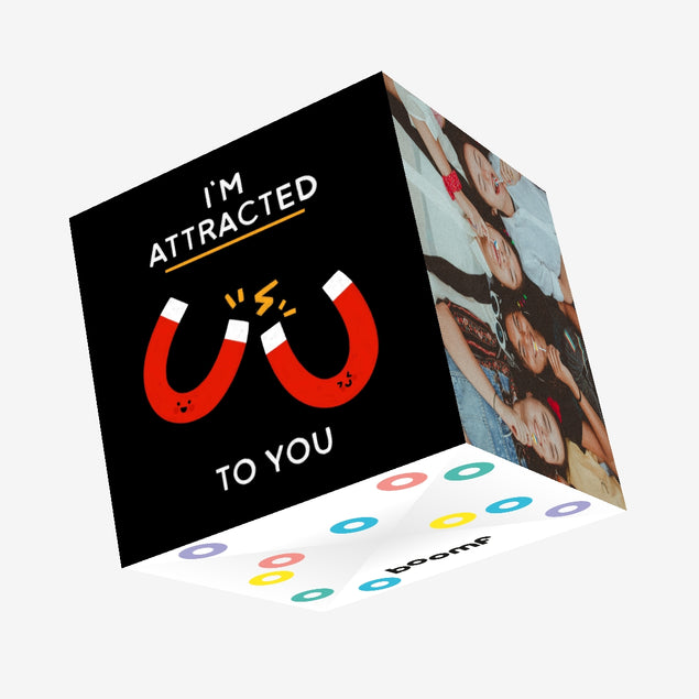 I'm Attracted To You Confetti-exploding Greetings Card
