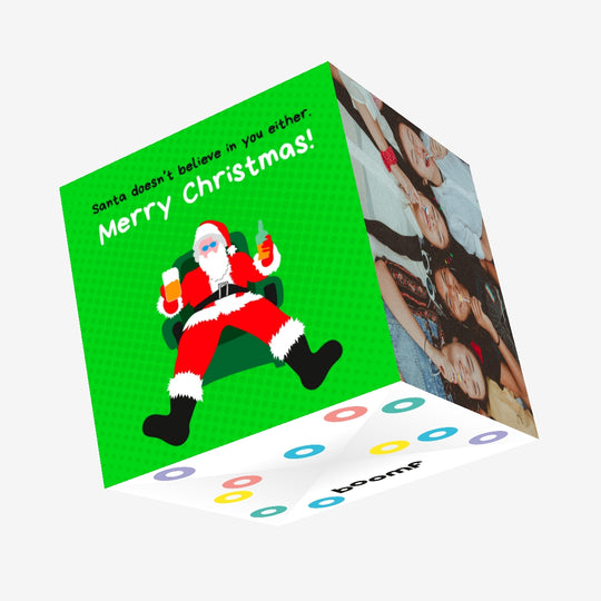 Santa Doesn't Belive In You Either Confetti-exploding Greetings Card