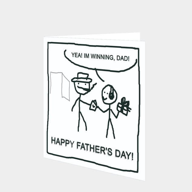 Yea! I'm Winning' Dad! Card