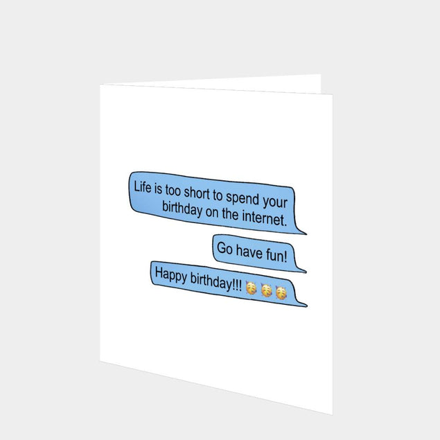 Life Is Too Short Birthday Card