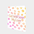 Get Well My Love Card