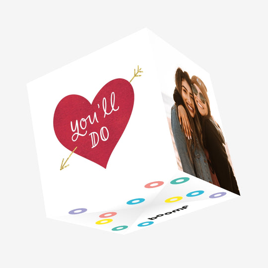 You'll Do Confetti-exploding Greetings Card