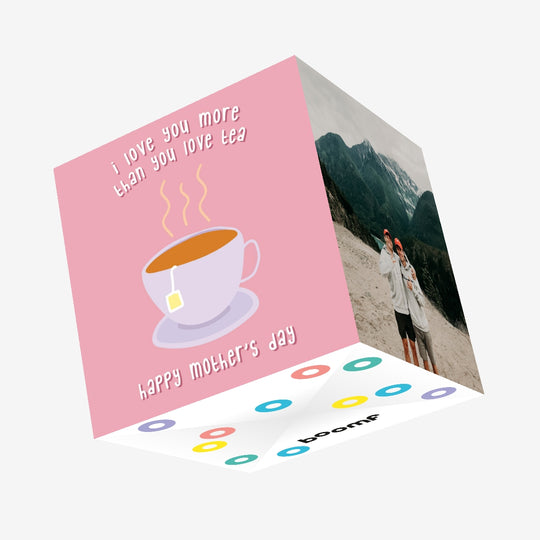 I Love You More Than You Love Tea Confetti-exploding Greetings Card