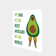 Dad Best Avocado In The World Card