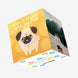 Life Is Better With My Pug Confetti-exploding Greetings Card