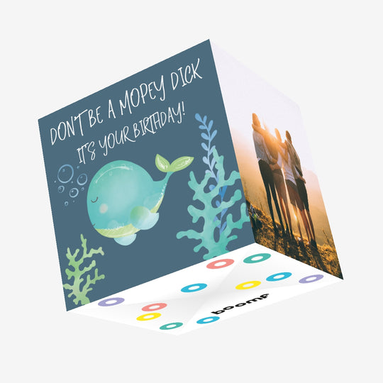 Don't Be A Mopey Dick! Birthday Confetti-exploding Greetings Card