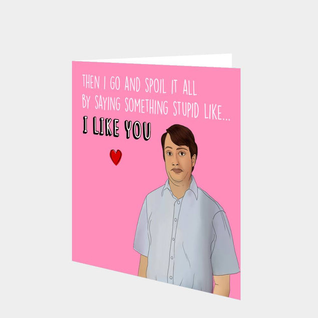 Mark Corrigan I Like You Card