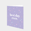 Best Day Ever Card