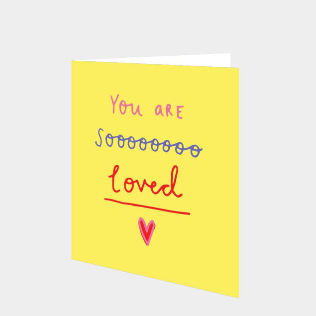 You are so LOVED Card