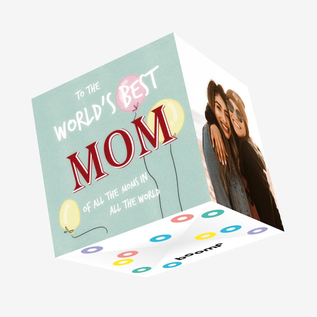 To The World's Best Mom Balloons Mother's Day Confetti-exploding Greetings Card