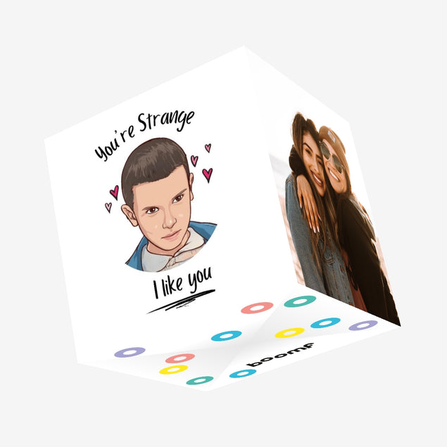 You're Strange, I like you Confetti-exploding Greetings Card