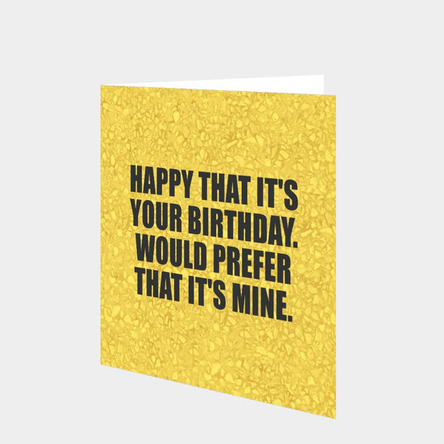 Happy That It's Your Birthday Card