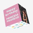 Happy Birthday Princess Pisshead Confetti-exploding Greetings Card