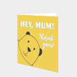 Hey, Mum! Thank You Card