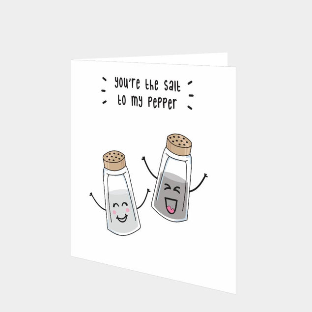 You're The Salt To My Pepper Card