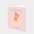 You're The Aperol To My Spritz Card