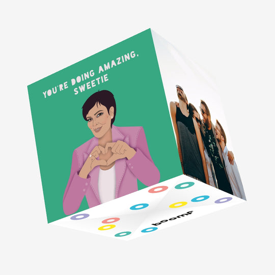 Kris Jenner You're Doing Amazing Confetti-exploding Greetings Card