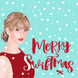 Taylor Swift Merry Swiftmas Card