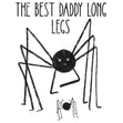 Best Daddy Long Legs Card - 1