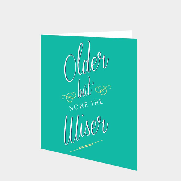 Older but none the wiser Card