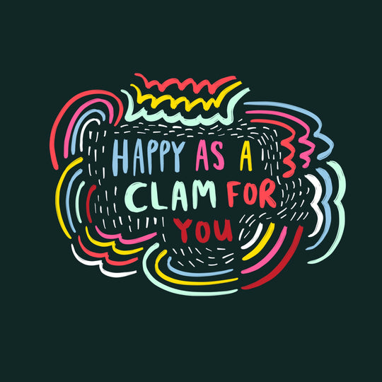 Happy As A Clam For You Card