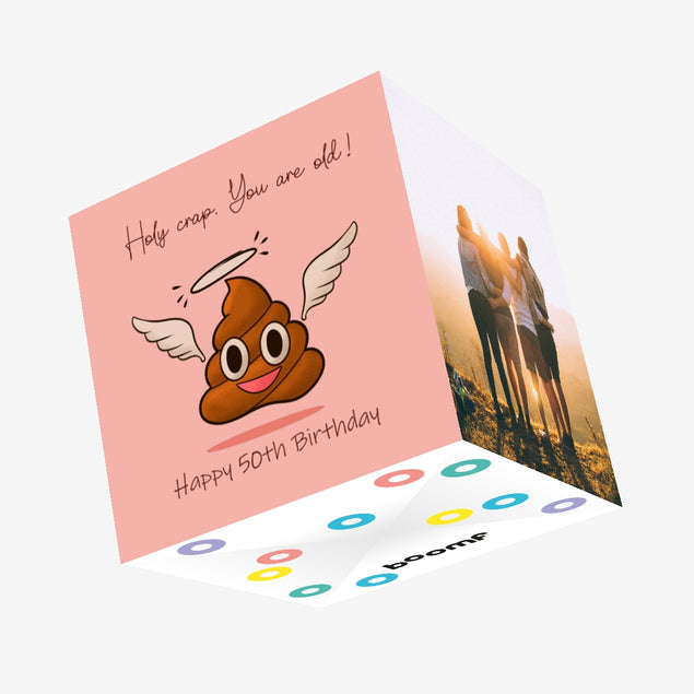 Happy 50th Birthday Holy Crap You Are Old Confetti-exploding Greetings Card