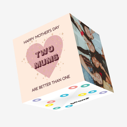 Happy Mother's Day Two Mums Are Better Than One Confetti-exploding Greetings Card