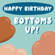 Bottoms Up Celebration Card - 1