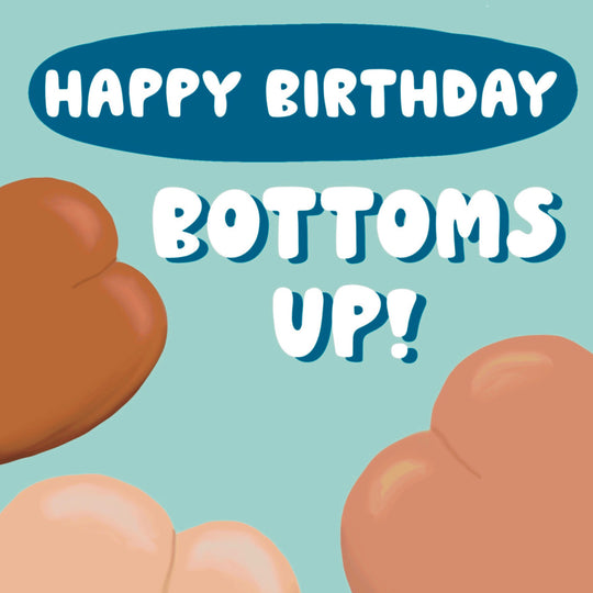 Bottoms Up Birthday Card