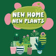 New Home New Plants - 1