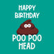 Poo Poo Head Birthday Card