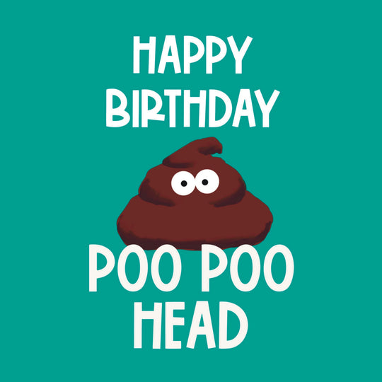 Poo Poo Head Birthday Card