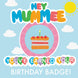 Hey Mummee Birthday Badge Card